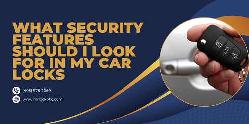 What security features should I look for in my car locks